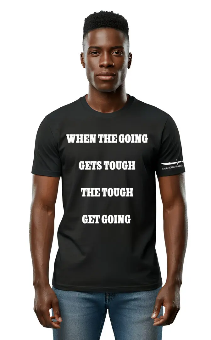 Man wearing a motivational quote T-shirt with bold white text.
