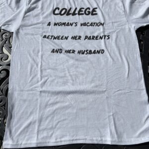White T-shirt with humorous college text.