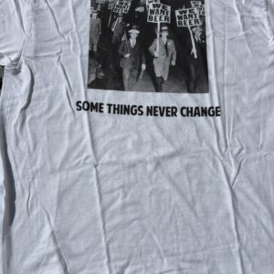 White T-shirt with "Some Things Never Change.